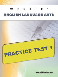Title: WEST-E English Language Arts Practice Test 1, Author: Sharon Wynne