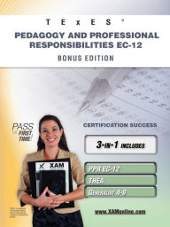 Title: Texes Pedagogy And Professional Responsibilities Ec-12 Bonus Edition, Author: Sharon A Wynne