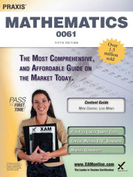 Title: Praxis II Mathematics 0061 Teacher Certification Study Guide Test Prep, Author: Sharon A Wynne