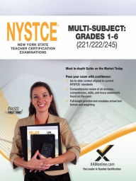 Title: 2017 NYSTCE Multi-Subject: Teachers of Childhood (Grades 1-6) (221/222/245), Author: Sharon A Wynne