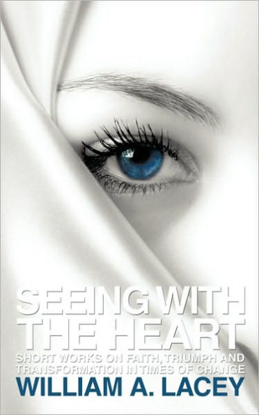 Seeing with the Heart