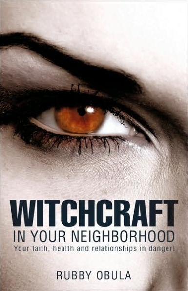 Witchcraft In your neighborhood