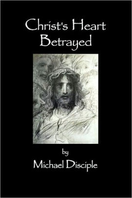 Christs Heart Betrayed