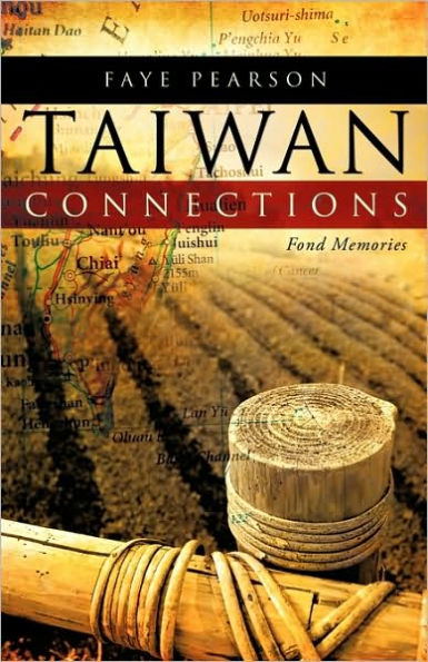 TAIWAN CONNECTIONS: FOND MEMORIES