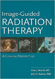 Title: Image-Guided Radiation Therapy: A Clinical Perspective / Edition 1, Author: Majestik Legend