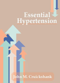 Title: Essential Hypertension, Author: John Malcolm Cruickshank