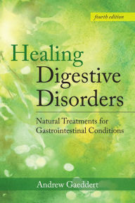 Title: Healing Digestive Disorders: Natural Treatments for Gastrointestinal Conditions, Author: Andrew Gaeddert