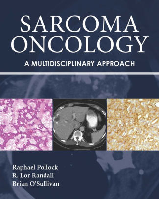 Sarcoma Oncology A Multidisciplinary Approach By Raphael E