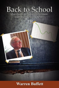 Title: Back to School: Question & Answer Session with Business Students, Author: Warren Buffett