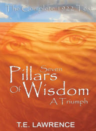 Title: Seven Pillars Of Wisdom, Author: T. E. Lawrence