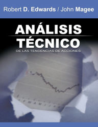 Title: Analisis Tecnico de Las Tendencias de Acciones / Technical Analysis of Stock Trends (Spanish Edition), Author: Robert D Edwards