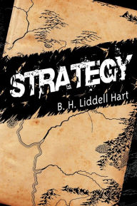 Title: Strategy, Author: B H Liddell Hart