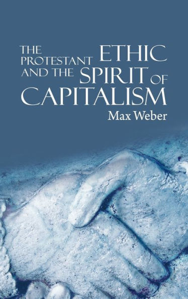 The Protestant Ethic And The Spirit Of Capitalism