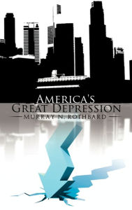 Title: America's Great Depression, Author: Murray N. Rothbard