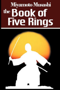 Title: The Book of Five Rings, Author: Miyamoto Musashi