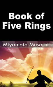 Title: The Book of Five Rings, Author: Miyamoto Musashi