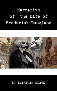 Title: Narrative Of The Life Of Frederick Douglass, Author: Frederick Douglass