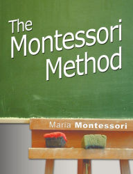 Title: The Montessori Method, Author: Maria Montessori