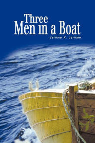 Title: Three Men In A Boat, Author: Jerome K. Jerome