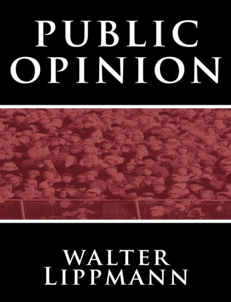 Public Opinion by Walter Lippmann