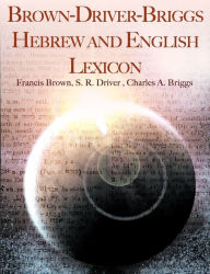 Title: Brown-Driver-Briggs Hebrew And English Lexicon, Author: Francis Brown