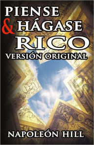 Title: Piense y Hágase Rico, Author: Napoleon Hill