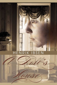 Title: A Doll's House, Author: Henrik Ibsen