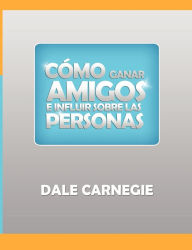 Title: Como ganar amigos y influir sobre las personas, Author: Dale Carnegie