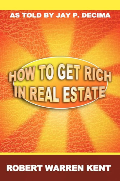 How to Get Rich Real Estate