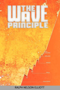 Title: The Wave Principle, Author: Ralph Nelson Elliott