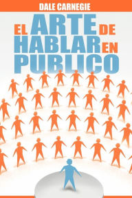 Title: El Arte de Hablar En Publico, Author: Dale Carnegie