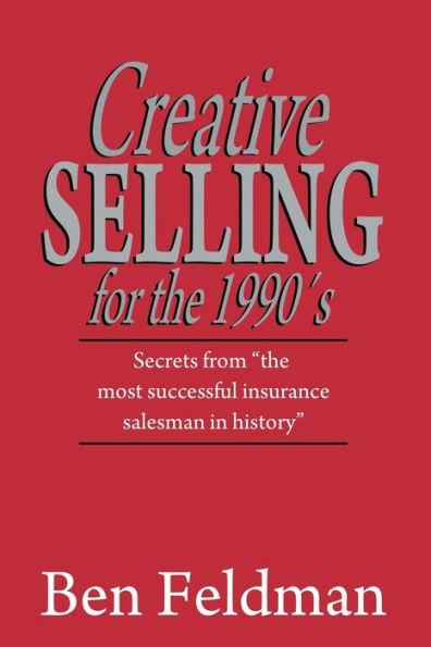 Creative Selling for the 1990's