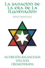 Title: La Sanacion de la Era de la Iluminacion, Author: Stanley Burroughs