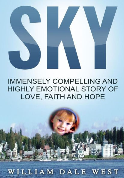 Sky: Immensely Compelling and Highly Emotional Story of Love, Faith and Hope