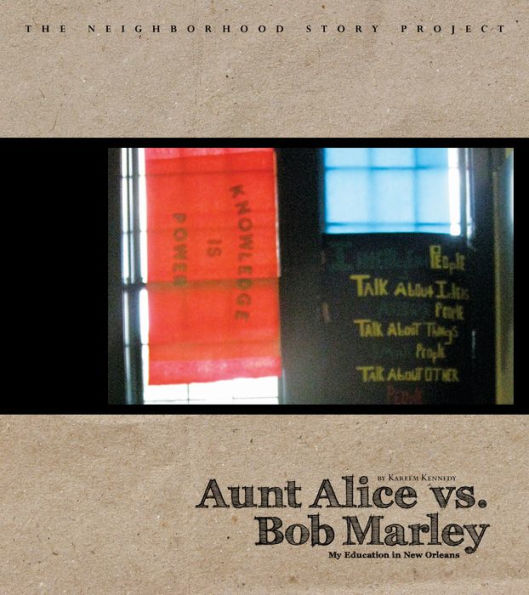 Aunt Alice vs. Bob Marley: My Education in New Orleans