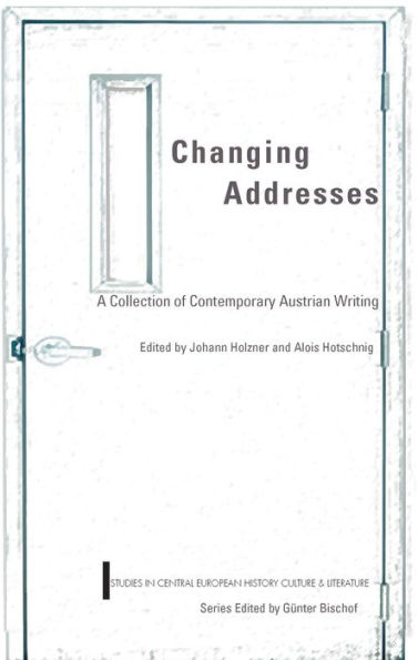 Changing Addresses: Contemporary Austrian Writing, Studies in Central European History Culture & Literature