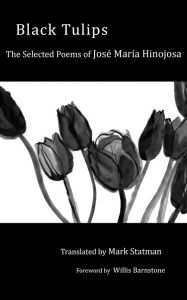 Title: Black Tulips: The Selected Poems of Jose Maria Hinojosa, Author: Jose Maria Hinojosa