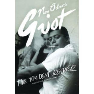 New Orleans Griot: The Tom Dent Reader