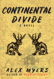 Title: Continental Divide, Author: Alex Myers