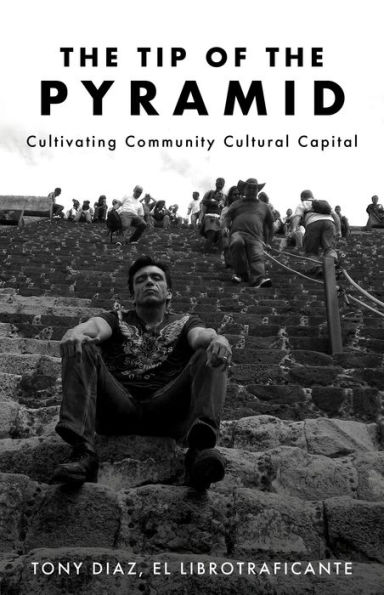 The Tip of Pyramid: Cultivating Community Cultural Capital