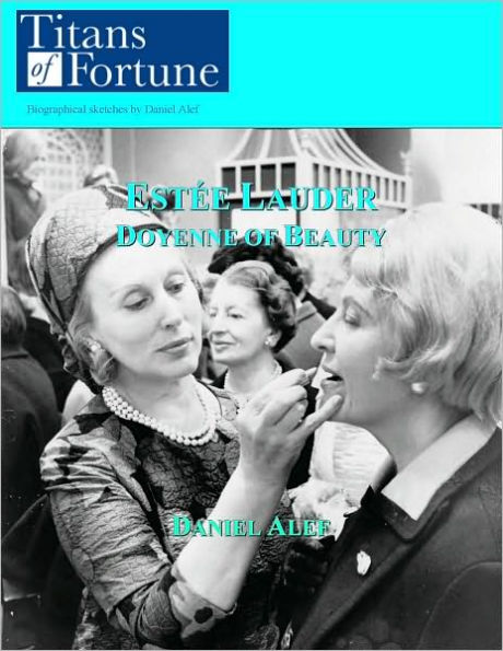 Estee Lauder: Doyenne of Beauty