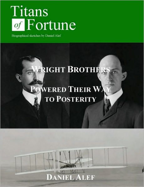 The Wright Brothers: Powered Their Way to Posterity