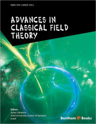 Title: Advances In Classical Field Theory, Author: Asher Yahalom