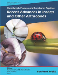 Title: Recent Advances in Insects and Other Arthropods: Hemolymph Proteins and Functional Peptides Volume 1, Author: Makio Takeda