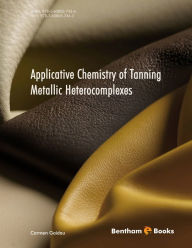 Title: Applicative Chemistry of Tanning Metallic Heterocomplexes, Author: Carmen Gaidau