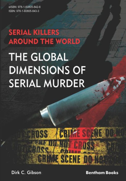 Serial Killers Around The World: Global Dimensions of Murder