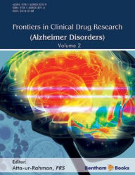 Title: Frontiers in Clinical Drug Research - Alzheimer Disorders: Volume 2, Author: M. Iqbal Choudhary Atta-ur-Rahman