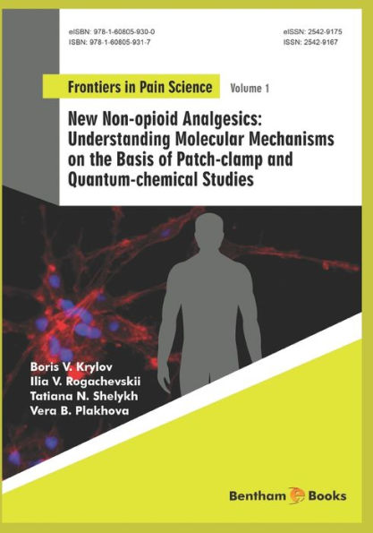 Understanding Molecular Mechanisms on the Basis of Patch-clamp and Quantum-chemical Studies: New Non-opioid Analgesics