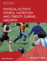 Title: Physical Activity, Fitness, Nutrition and Obesity During Growth, Author: Jana Pa