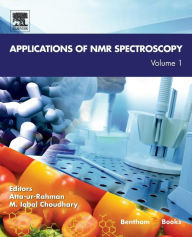 Title: Applications of NMR Spectroscopy: Volume 1, Author: Atta-ur Rahman